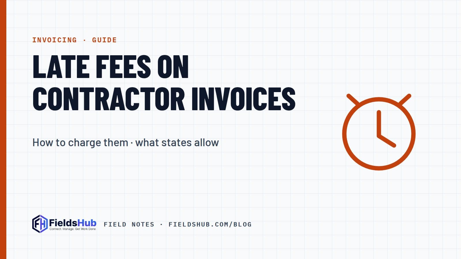 Late Fees on Contractor Invoices: How to Charge Them and What States Allow